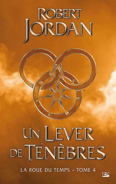 La roue du temps 04 - Un lever de tnbres