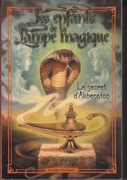 Les enfants de la lampe magique 1 - le secret d'Akhenaton
