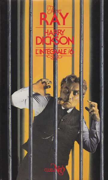 Harry Dickson l'int�grale 06 - Les trois cercles de l'�pouvante ; La maison du scorpion ; La bande de l'araign�e ; Les spectres-bourreaux & Le myst�re des sept fous