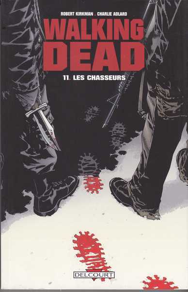 Walking dead 11 - Les chasseurs