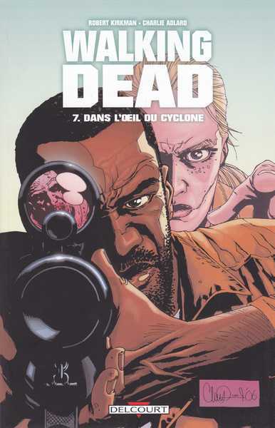 Walking dead 07 - Dans l'oeil du cyclone