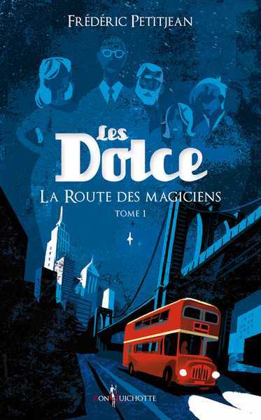 Les Dolce 1 - La route des magiciens