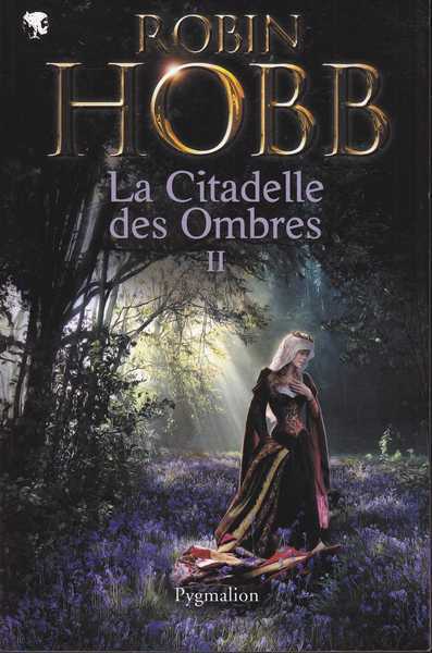 La citadelle des ombres 2 - Le poison de la vengeance ; La voie magique ; La reine solitaire
