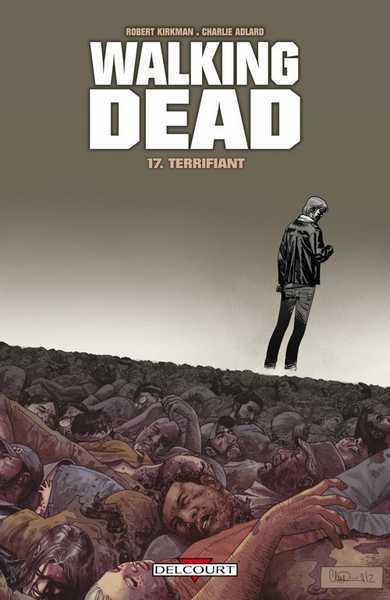 Walking dead 17 - Terrifiant