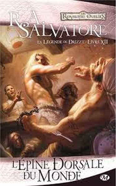 La lgende de Drizzt 12 - L'pine dorsale du monde