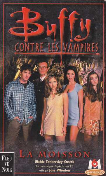 Buffy contre les vampire 01 - La moisson
