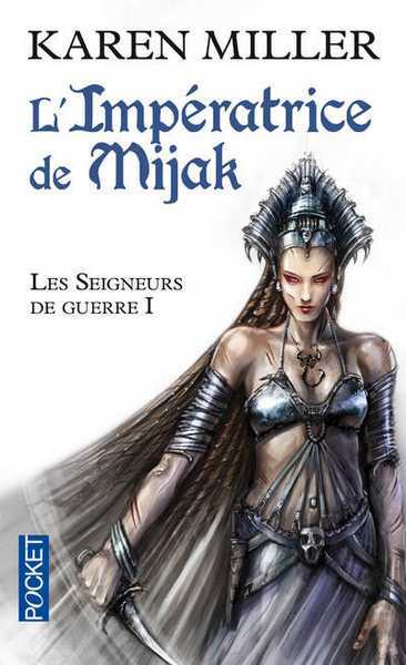 Les seigneurs de guerre 1 - L'imp�ratrice de Mijak