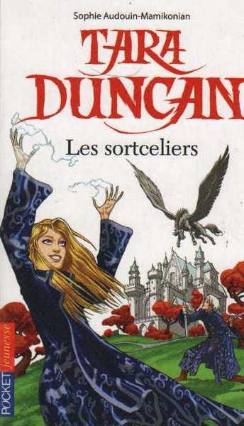Tara Duncan 1 - Les sortceliers