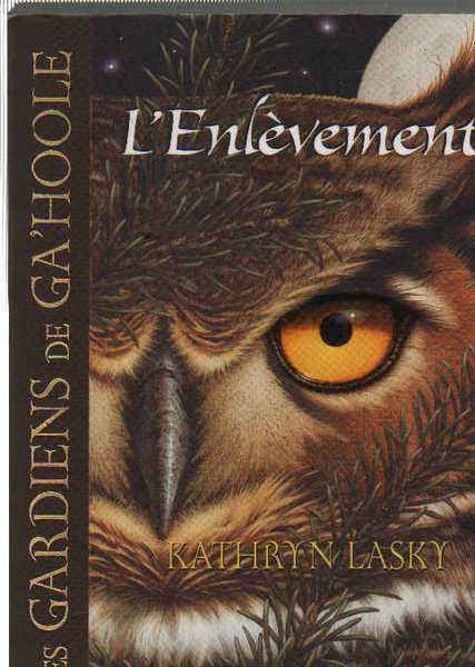 Les gardiens de ga'hoole 1 - L'enlevement