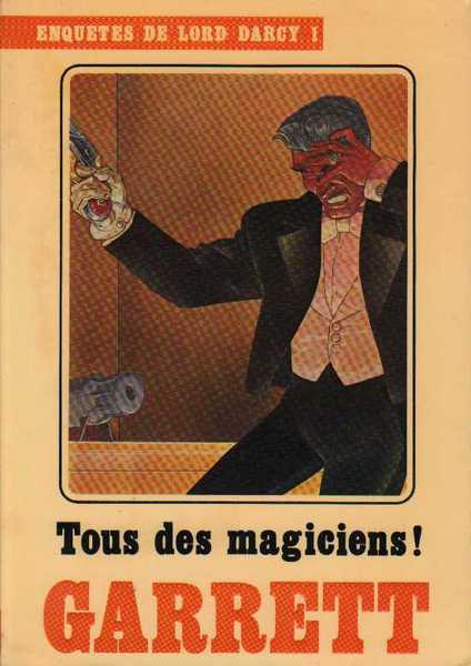 Les enquetes de Lord Darcy 1 - Tous des magiciens
