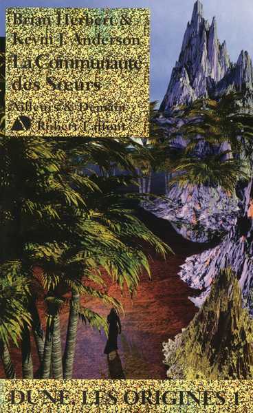 Dune, les origines 1 - la communaut� des soeurs