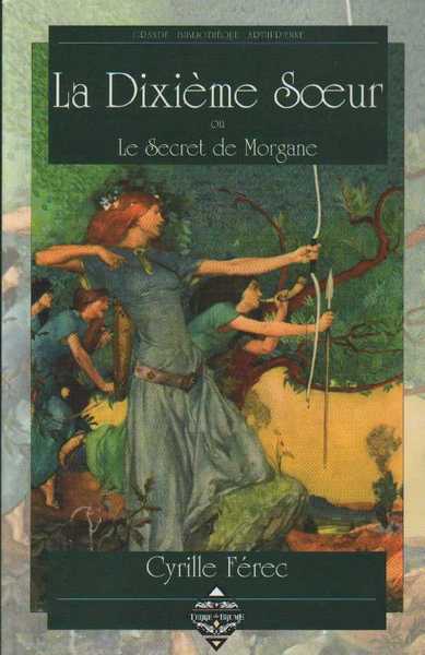 La dixieme soeur ou le secret de Morgane