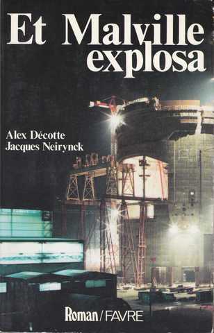 Et Malville explosa
