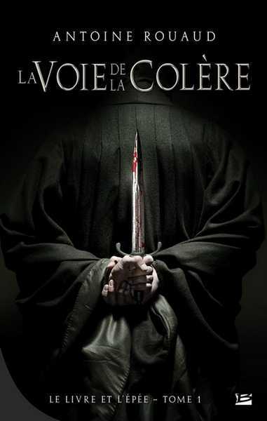 Le livre et l'pe 1 - La voie de la colre