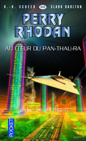 perry Rhodan 303 - Au coeur du Pan-Thau-Ra