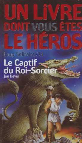 Loup solitaire 14 - Le captif du roi-sorcier