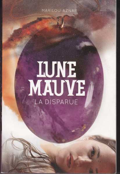 Lune Mauve 1 - La disparue