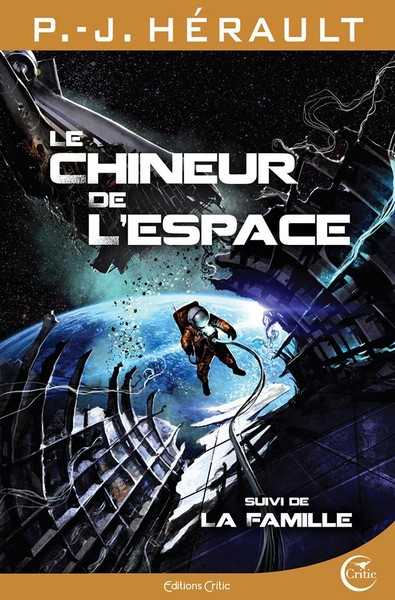 Le Chineur de l'espace suivi de La Famille