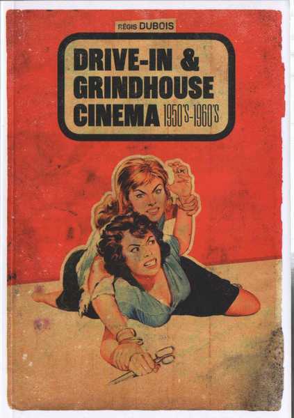 Drive-In & Grindhouse Cinma 1950's - 1960's