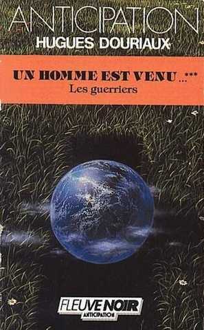 Un homme est venu 3 - Les guerriers