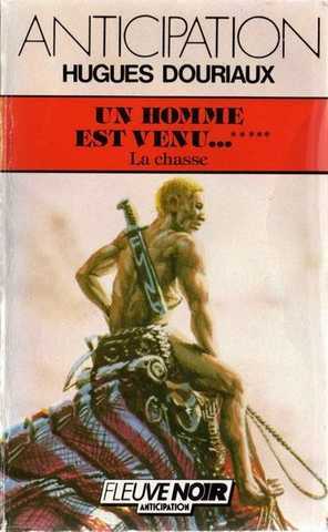 Un homme est venu 5 - La chasse