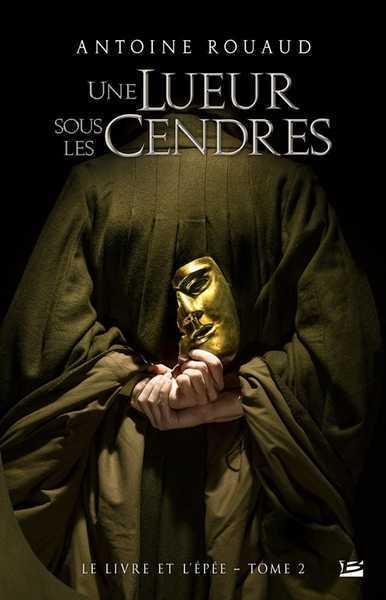 Le livre et l'pe 2 - Une lueur sous les cendres