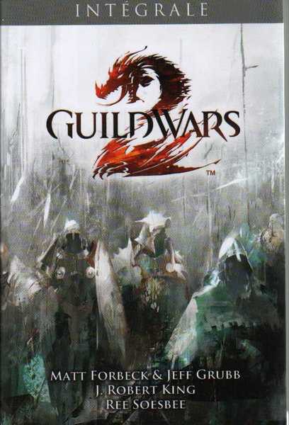 Guild wars 2 - L'int�grale T1 � 3 - Les fantomes d'Ascalon ; Le lien de la destin�e & La mer des lamentations