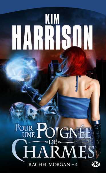 Les aventures de Rachel Morgan 4 - Pour une poigne de charmes
