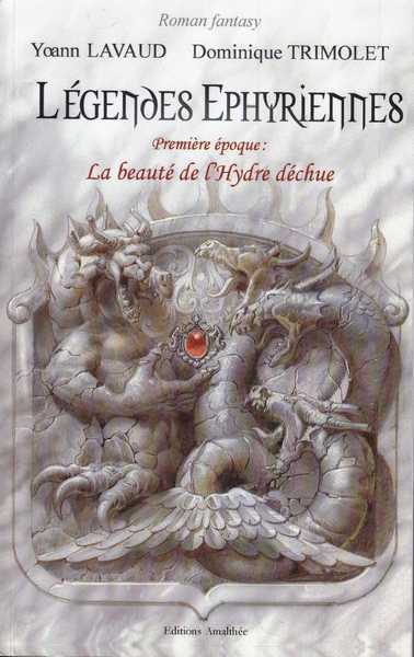 L�gendes Ephyriennes 1 - Premi�re �poque : l beaut� de l'Hydre d�chue