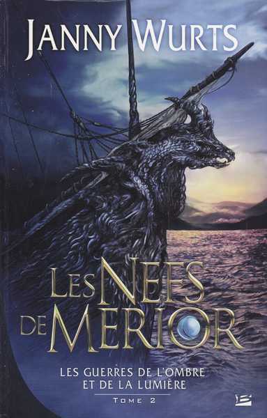 Les guerres de l'ombre et de la lumi�re 2 - Les nefs de M�rior