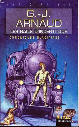 Les chroniques glaciaires 01 - Les rails d'incertitude