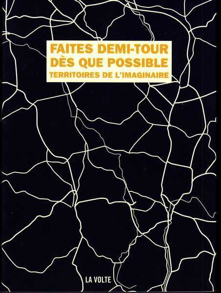 Faites demi-tour d�s que possible - Territoires de l'imaginaire