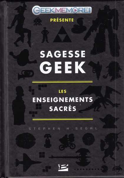 Sagesse geek : Les enseignements sacr�s