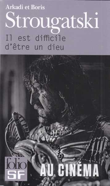 Il est difficile d'�tre un dieu