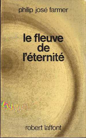Le fleuve de l'eternit� 1 - Le fleuve de l'eternit�