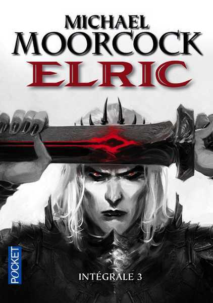 Le cycle d'elric - Intgrale 3