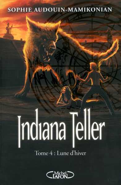 Indiana Teller 4 - Lune d'Hiver