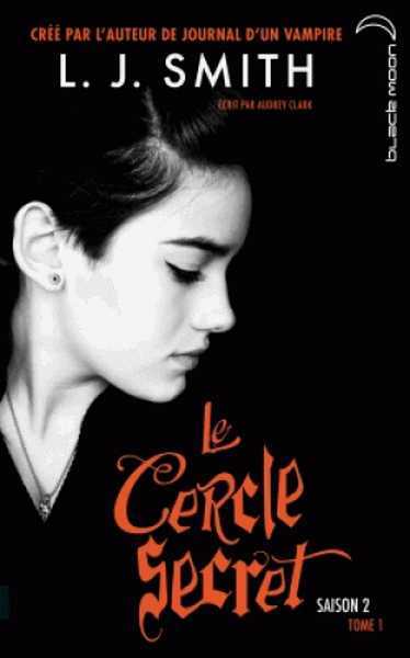Le Cercle Secret Saison 2-1 - Le Choix In�vitable