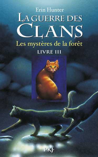 La Guerre des Clans 3 - Les Myst�re de la For�t