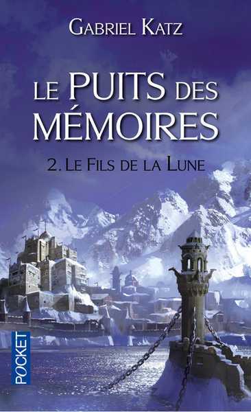 Le puits des mmoires 2 - Le fils de la lune