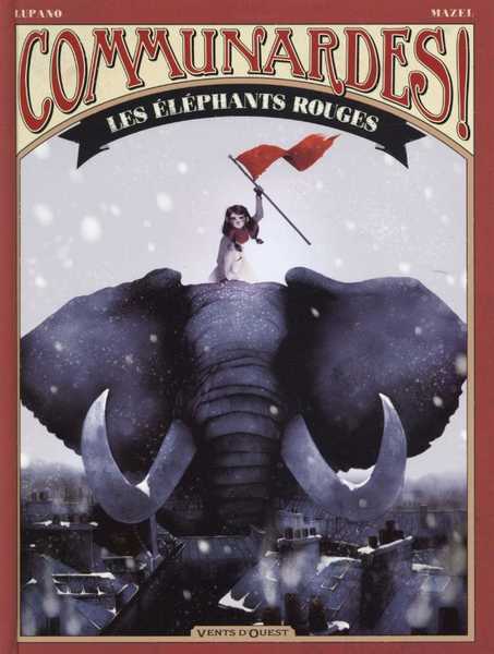 Communardes ! - Les �l�phants rouges