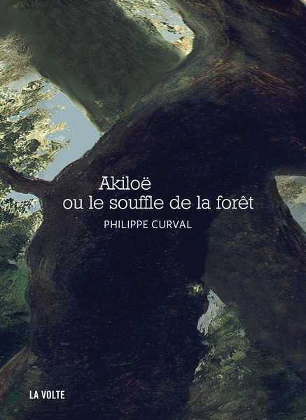 Akilo� ou le souffle de la for�t