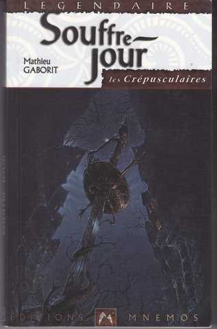 Chroniques des cr�pusculaires 1 - Souffre-jour