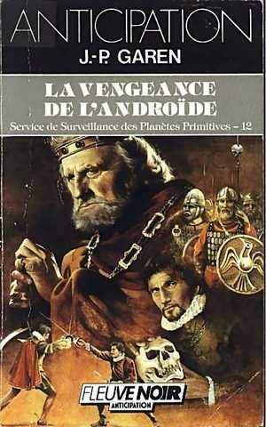 Service de surveillance des plan�tes primitives 12 - La vengeance de l'andro�de