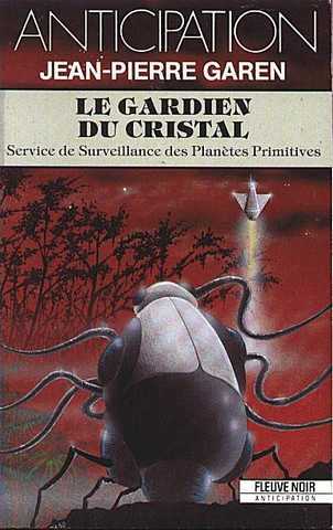 Service de surveillance des plan�tes primitives 21 - Le gardien du cristal