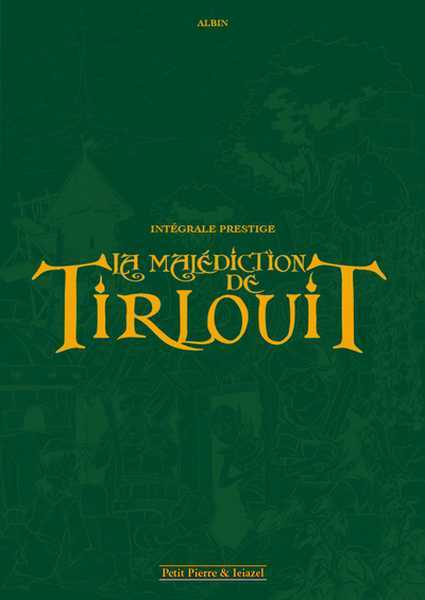 La mal�diction de Tirlouit - �dition pr�stige