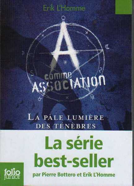 A comme Association 1 - La p�le lumi�re des t�n�bres