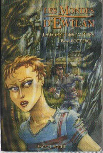 Les Mondes d'Ewilan 1 - La For�t des Captifs