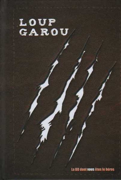 Loup garou - La BD dont vous �tes le h�ros