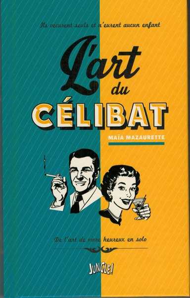 L'art du c�libat